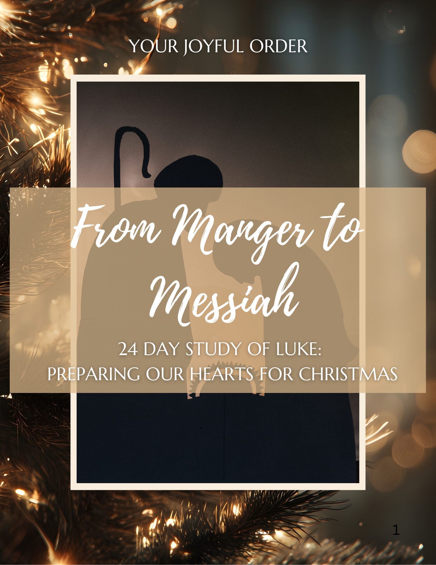 From Manger to  Messiah-24 Day Study Of Luke: Preparing Our Hearts For Christmas